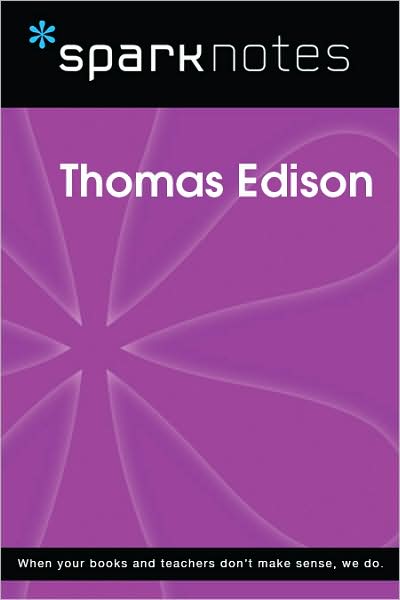 Thomas Edison (SparkNotes Biography Guide Series)