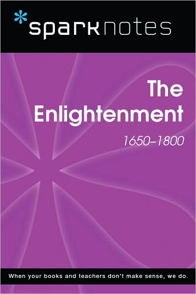 The Enlightenment (1650-1800) (SparkNotes History Note)