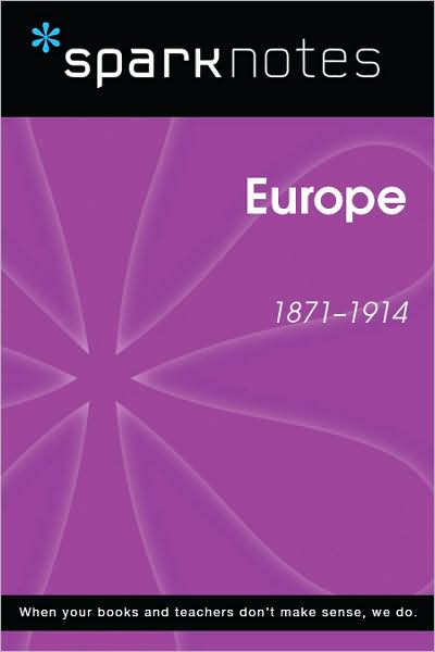 Europe (1871-1914) (SparkNotes History Note)