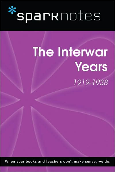 The Interwar Years (1919-1938) (SparkNotes History Note)