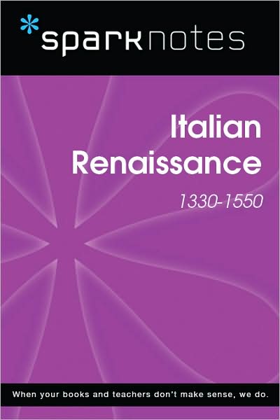 Italian Renaissance (1330-1550) (SparkNotes History Note)