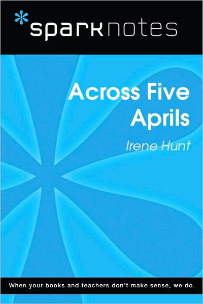 Across Five Aprils (SparkNotes Literature Guide Series)