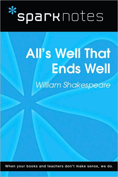 All's Well That Ends Well (SparkNotes Literature Guide Series)