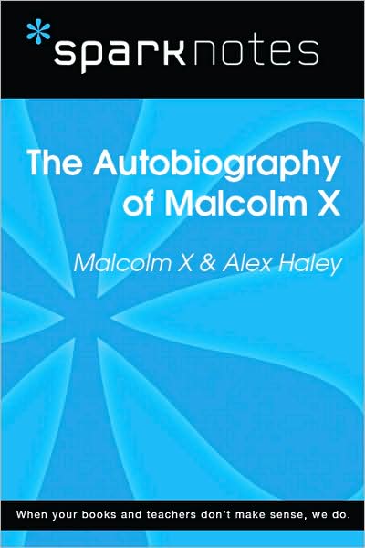 The Autobiography of Malcolm X (SparkNotes Literature Guide Series)