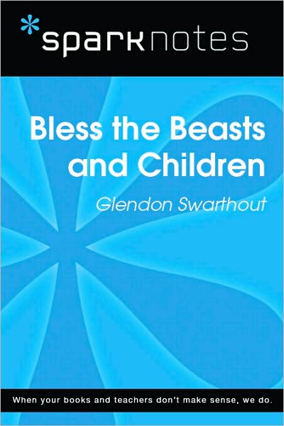 Bless the Beasts and Children (SparkNotes Literature Guide Series)
