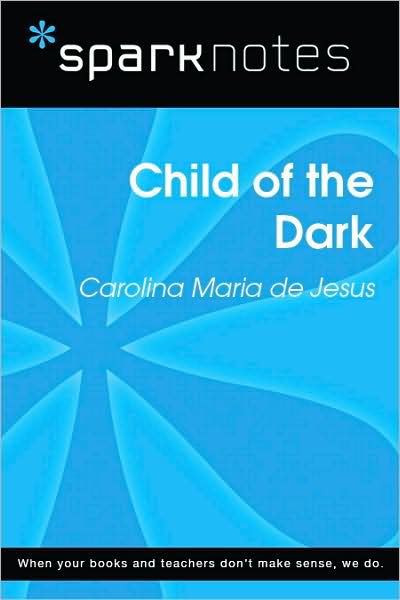 Child of the Dark (SparkNotes Literature Guide Series)