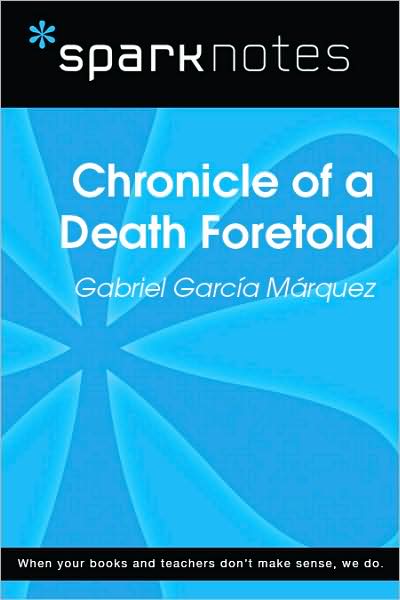 Chronicle of a Death Foretold (SparkNotes Literature Guide Series)