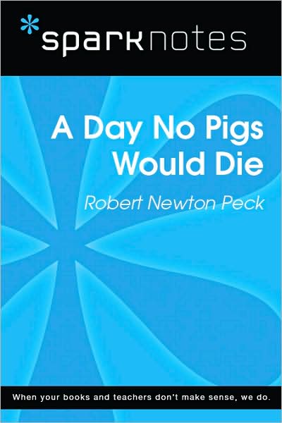 A Day No Pigs Would Die (SparkNotes Literature Guide Series)