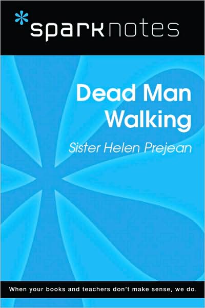 Dead Man Walking (SparkNotes Literature Guide Series)