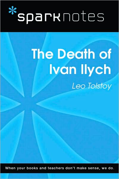 The Death of Ivan Ilych (SparkNotes Literature Guide Series)