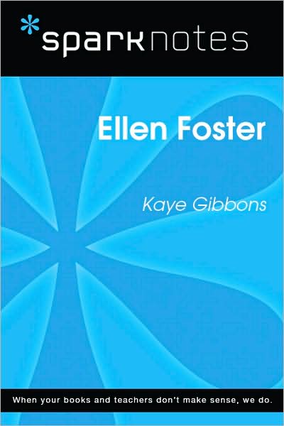 Ellen Foster (SparkNotes Literature Guide Series)