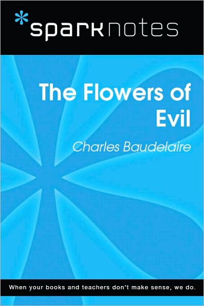 The Flowers of Evil (SparkNotes Literature Guide Series)