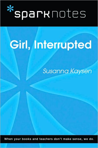 Girl, Interrupted (SparkNotes Literature Guide Series)