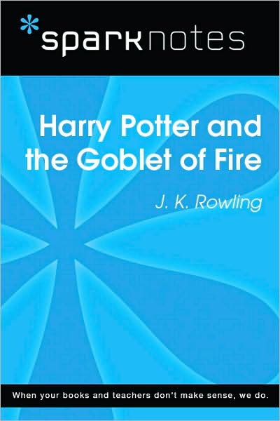 Harry Potter and the Goblet of Fire (SparkNotes Literature Guide Series)