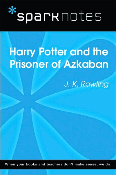 Harry Potter and the Prisoner of Azkaban (SparkNotes Literature Guide Series)