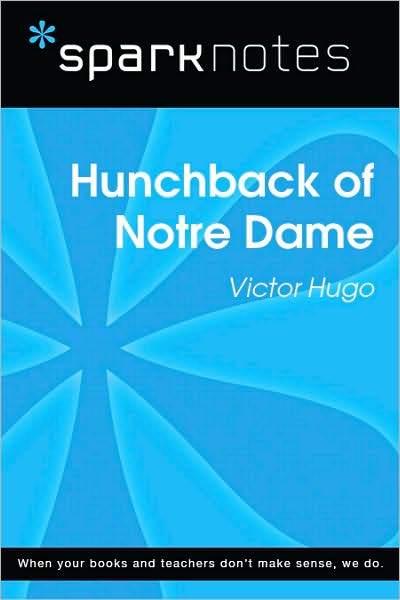 The Hunchback of Notre Dame (SparkNotes Literature Guide Series)