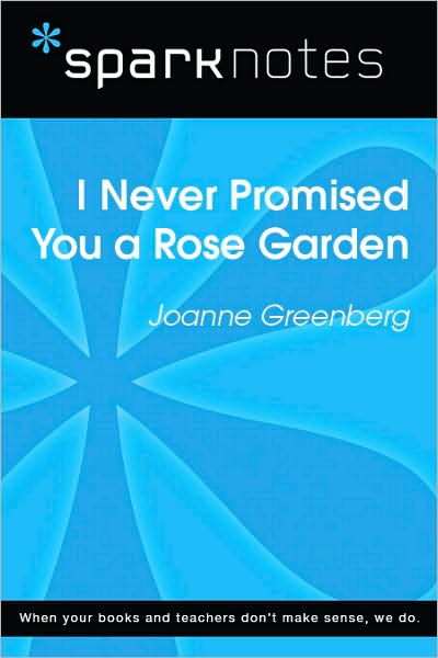 I Never Promised You a Rose Garden (SparkNotes Literature Guide Series)