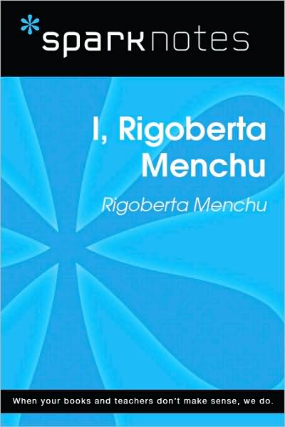 I, Rigoberta Menchu (SparkNotes Literature Guide Series)