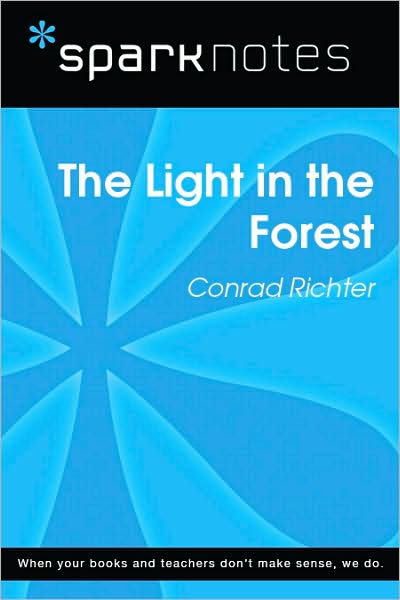 The Light in the Forest (SparkNotes Literature Guide Series)