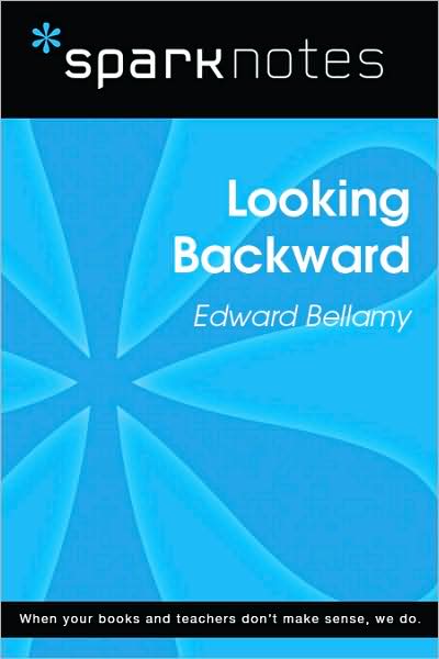 Looking Backward (SparkNotes Literature Guide Series)