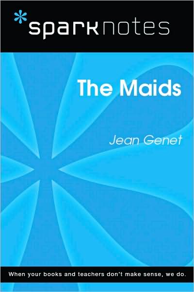 The Maids (SparkNotes Literature Guide Series)