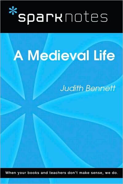 A Medieval Life (SparkNotes Literature Guide Series)