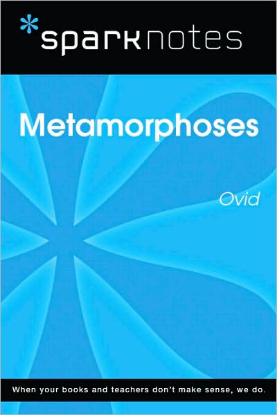 Metamorphoses (SparkNotes Literature Guide Series)