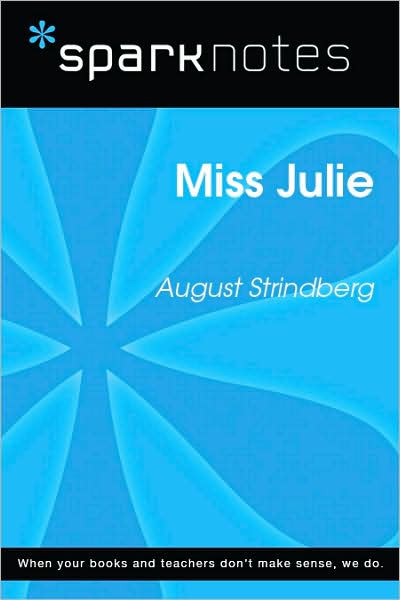 Miss Julie (SparkNotes Literature Guide Series)