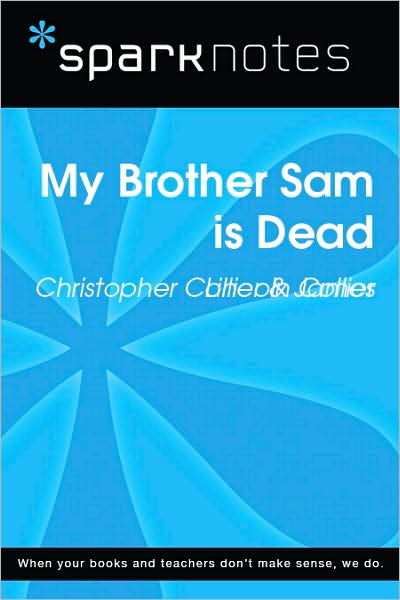My Brother Sam Is Dead (SparkNotes Literature Guide Series)