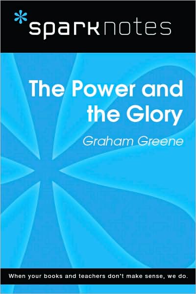 The Power and the Glory (SparkNotes Literature Guide Series)
