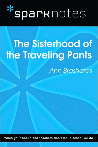 The Sisterhood of the Traveling Pants (SparkNotes Literature Guide Series)