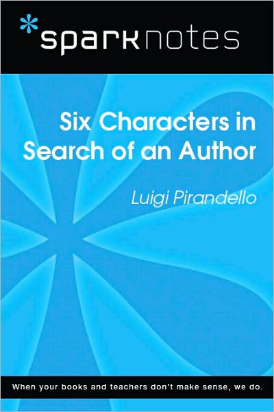 Six Characters in Search of an Author (SparkNotes Literature Guide Series)