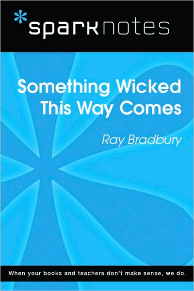 Something Wicked This Way Comes (SparkNotes Literature Guide Series)