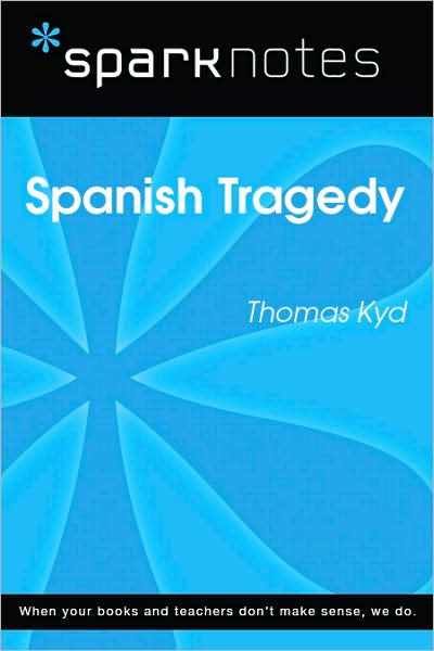 Spanish Tragedy (SparkNotes Literature Guide Series)