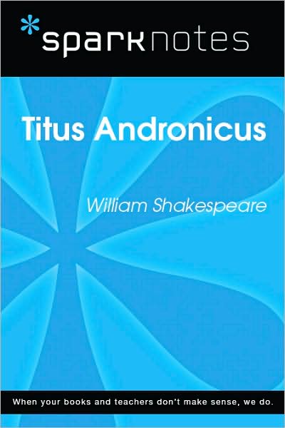 Titus Andronicus (SparkNotes Literature Guide Series)