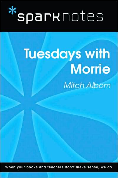 Tuesdays with Morrie (SparkNotes Literature Guide Series)