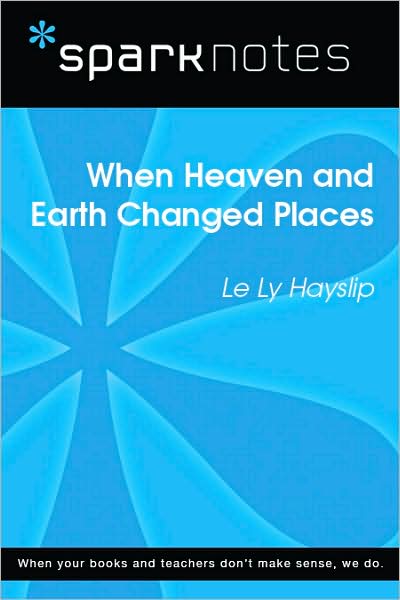 When Heaven and Earth Changed Places (SparkNotes Literature Guide Series)