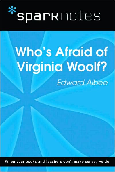 Who's Afraid of Virginia Woolf (SparkNotes Literature Guide Series)