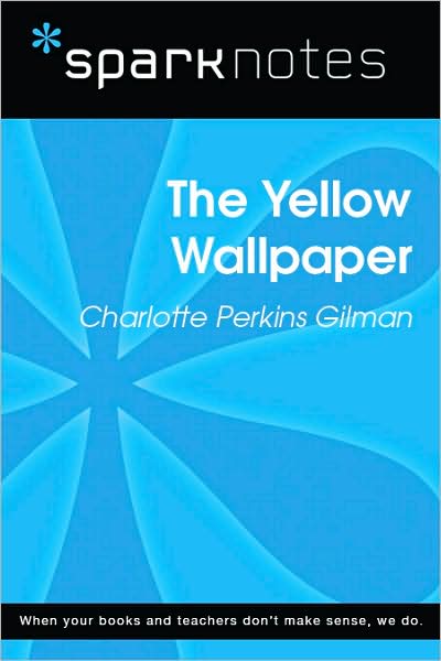 The Yellow Wallpaper (SparkNotes Literature Guide Series)