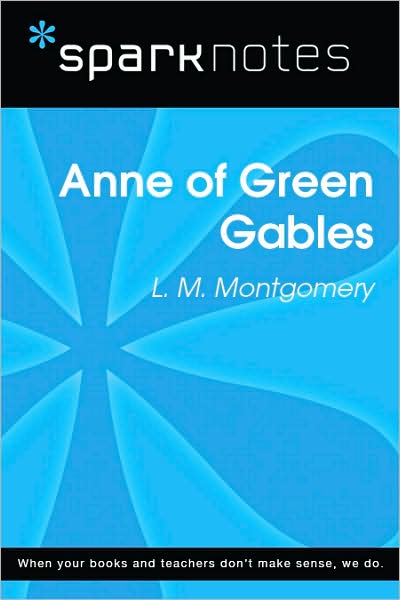 Anne of Green Gables (SparkNotes Literature Guide Series)