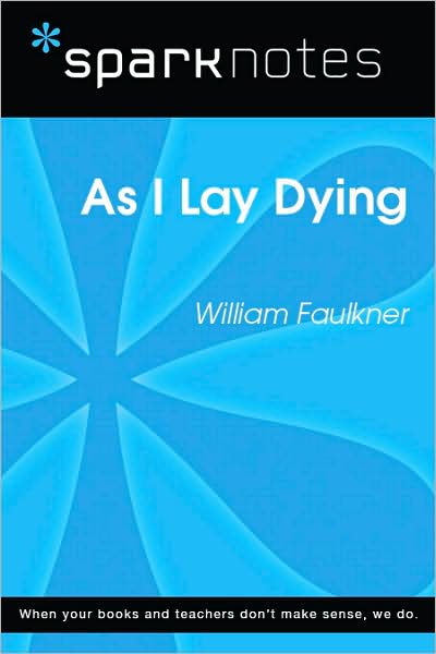 As I Lay Dying (SparkNotes Literature Guide Series)