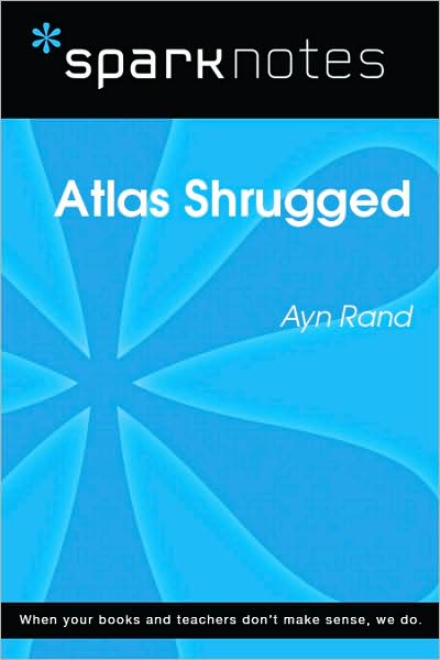 Atlas Shrugged (SparkNotes Literature Guide Series)