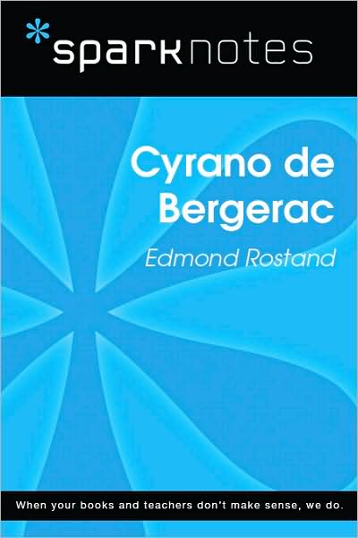 Cyrano de Bergerac (SparkNotes Literature Guide Series)