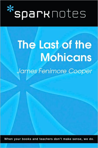 Last of the Mohicans (SparkNotes Literature Guide Series)