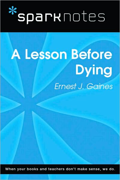 A Lesson Before Dying (SparkNotes Literature Guide Series)