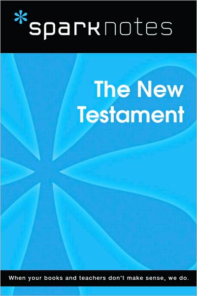 The New Testament (SparkNotes Literature Guide Series)