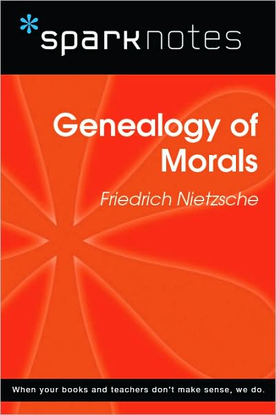 Genealogy of Morals (SparkNotes Philosophy Guide)