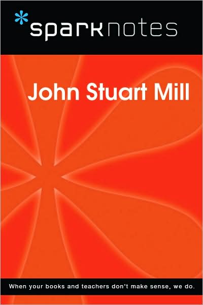 John Stuart Mill (SparkNotes Philosophy Guide)