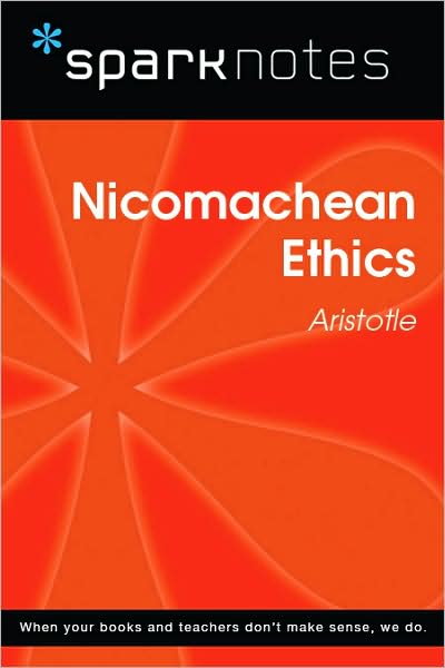 Nicomachean Ethics (SparkNotes Philosophy Guide)