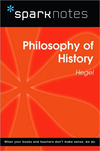 Philosophy of History (SparkNotes Philosophy Guide)